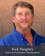 Parks and Recreation Maintenance - Rick Daughtry