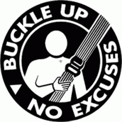 Buckle up, no excuses